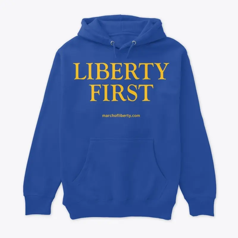 March of Liberty - Liberty First!