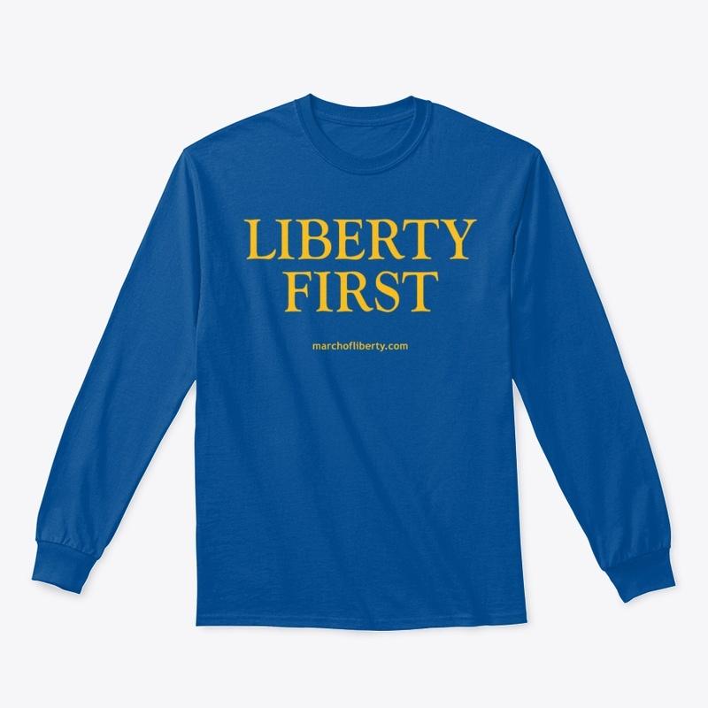 March of Liberty - Liberty First!